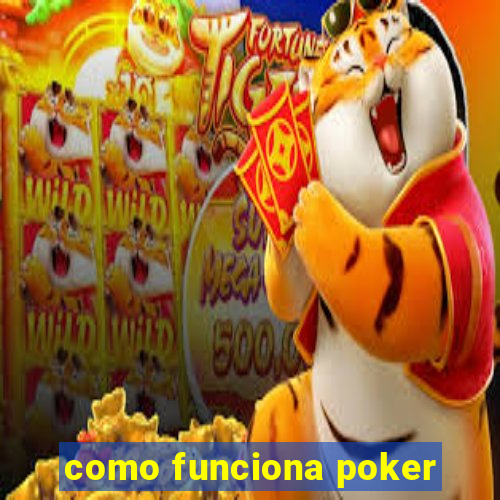 como funciona poker